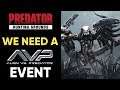 We NEED An Alien Vs Predator EVENT In Predator Hunting Grounds!