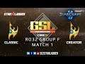 2019 GSL Season 3 Ro32 Group F Match 1: Classic (P) vs Creator (P)