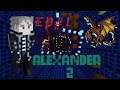 Alexander 2 capitulo 1: La salida del spawn