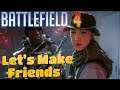 Battlefield 4 Let's Make Friends Live Stream (2021)
