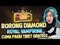 BORONG DIAMOND ROYAL VAMPIRINA CUMA PAKAI TIKET GRATISSS!!!