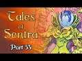 D&D: Tales of Sentra - Episode 53 - The Grass Is Not Mad