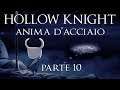 Hollow Knight - "Sala degli Dei in totale blind o quasi" Anima d'Acciaio Run [Live #10]