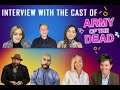 Interview with the Cast of 'Army of the Dead'