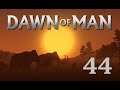 Let's Play "Dawn of Man" - 44 [German / Deutsch]