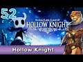 Let's Play Hollow Knight  w/ Bog Otter ► Episode 52