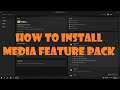 Media Feature Pack How to install, NVIDIA GeForce Experience In-Game Overlay Windows 10 N