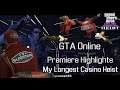My Longest Casino Heist with Turkish Players 😂😂😂 | GTA Online Heist 🔴Premiere Highlights Compilation