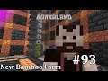 New Bamboo Farm - Borkaland Ep. 93 (Minecraft 1.17 Survival Let's Play)