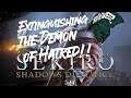 Sekiro: Shadows Die Twice (PS4) "Extinguishing the Demon of Hatred!"