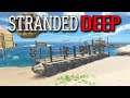 Stranded Deep S3 EP15 | More alterations on the raft, now we are ready...