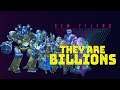 THEY ARE BILLIONS - Que jogo IRADO! [Sem Filtro #25]