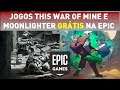 This of War of Mine e Moonlighter estão GRÁTIS na Epic Games Store