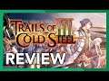 The Legend of Heroes: Trails of Cold Steel III - Video Review