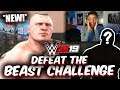 WWE 2K19 DEFEAT THE BEAST CHALLENGE (HOLY SH*T!)