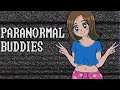 10/10 Sleepover!  |  Paranormal Buddies