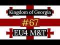 67. Kingdom of Georgia - EU4 Meiou and Taxes Lets Play