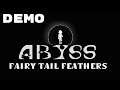 Abyss - Fairy Tail Feathers (Demo) - Gameplay