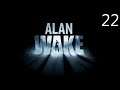 Alan Wake - La Partida - Let's Play #22