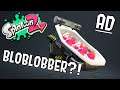 Bloblobber Deco Ad | A BOLDER BLOB? - Splatoon 2