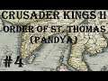 Crusader Kings 2 - Holy Fury: Order of St. Thomas (Pandya) #4