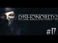 Dishonored 2 [#17] - Неприятная правда