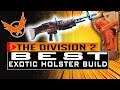 Division 2 BEST LMG BUILD - Exotic Holster Glass Cannon Build