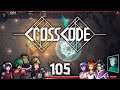 Episode 105 - A Switch in Altitude, Boss Fight... Hedgehag King? - Let's Play CrossCode [Blind] [NS]