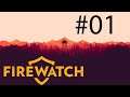 Firewatch #01 - Der Start in ein neues Leben.