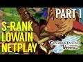 [Granblue Fantasy Versus] S-Rank Lowain Netplay with Spooky - Part 1