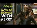 How To Bromance with Kerry in Cyberpunk 2077