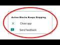 How To Fix Action Blocks Apps Keeps Stopping Error Android & Ios - Fix Action Blocks App Not Open