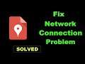 How To Fix My Maps App Network Connection Error Android & Ios - Solve Internet Connection