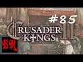 Let's Play CK2 Caliphate Time - Part 85