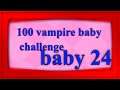 Lets play the sims 4 | 100 vampire baby callenge| baby 24