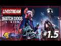 LIVE - Watch Dogs: Legion  ลุยให้จบจะทำคลิปรีวิว EP.1.5