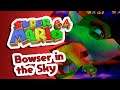 (LW)Super Mario 64 - Bowser in the Sky