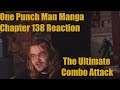 One Punch Man Manga Chapter 138 Reaction The Ultimate Combo Attack