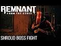 Remnant: From the Ashes BOSS Shroud Multiplayer