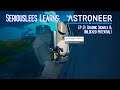 Seriouslees Learns: Astroneer | EP 21: Chasing Signals & Unlocked Potential! | 2021