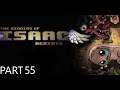 The Binding of Isaac: Rebirth - Part 55