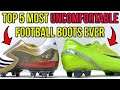 Top 5 Most UNCOMFORTABLE football boots ever!