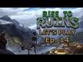 Will the Battle End?!? | Rise to Ruins | Let's Play Ep. 14 | Unstable Build 34
