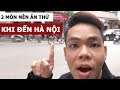 2 món nên ăn thử khi đến Hà Nội (Oops Banana Vlog #74)