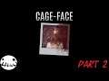 Cage-Face Horror Game Part 2