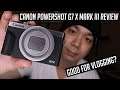 Canon Powershot G7 X Mark III - Garbage Camera?!