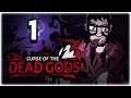 DARKEST DUNGEON MEETS HADES! | Let's Play Curse of the Dead Gods | Part 1 | PC Early Access Gameplay