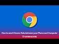 How to send Chrome Tabs between your Phone and Computer