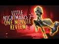 Little Nightmares 2: One Minute Review