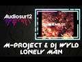 M-Project & DJ Wyld - Lonely Man ► Audiosurf 2